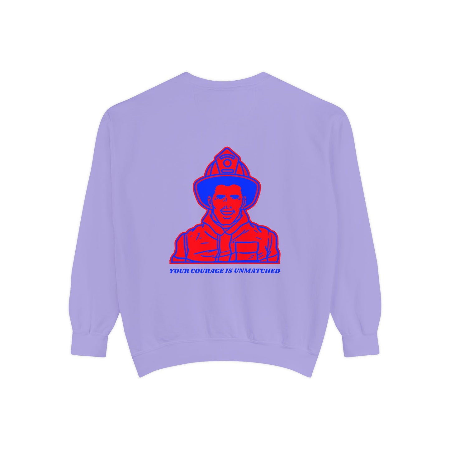 Firefighter Unisex Garment-Dyed Sweatshirt – Your courage is unmatched