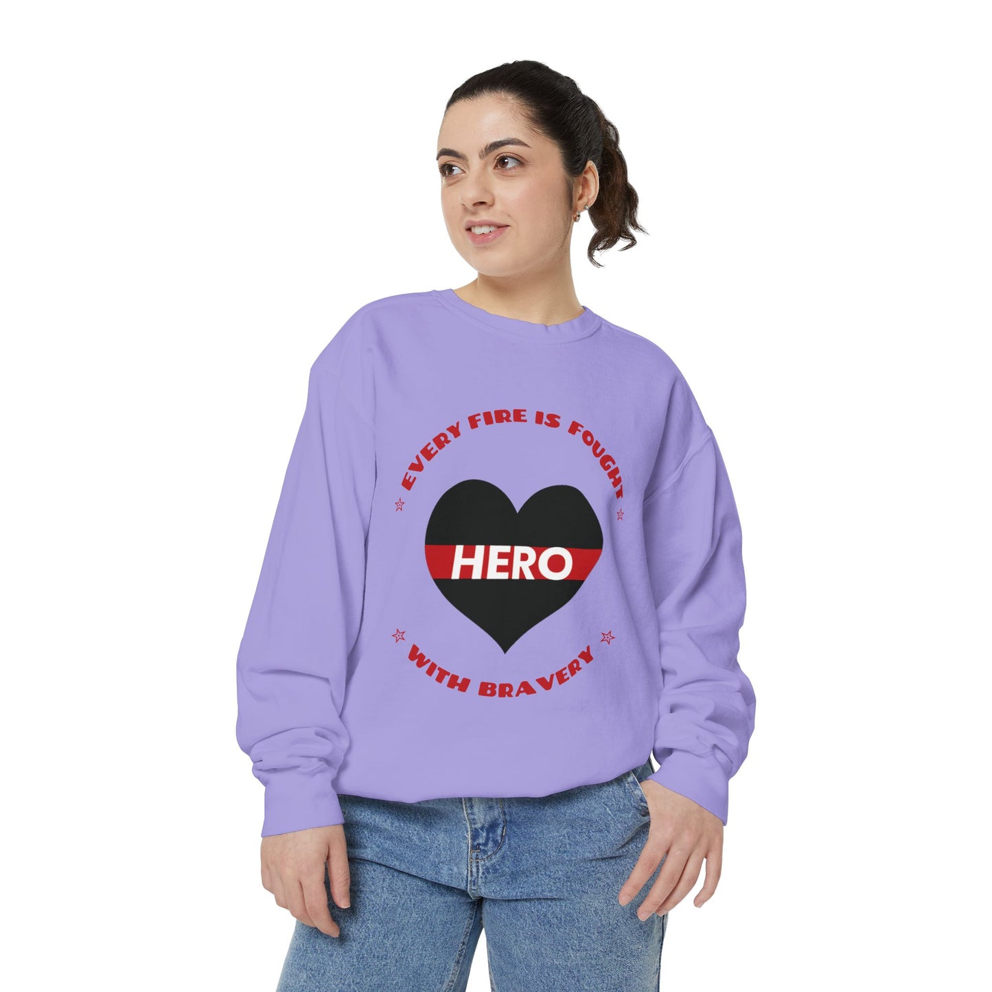 Firefighter Unisex Garment-Dyed Sweatshirt – Every fire is fought with bravery
