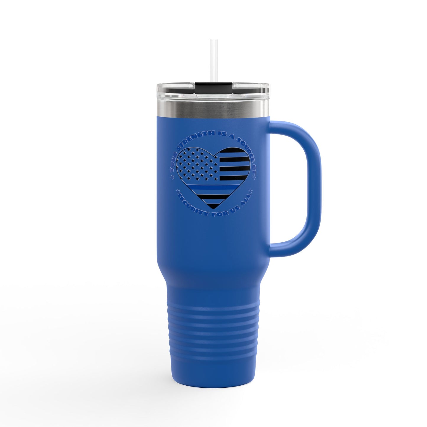 Travel Mug, 40oz Your Strength Is a Source of Security for Us All - Police Appreciation Design