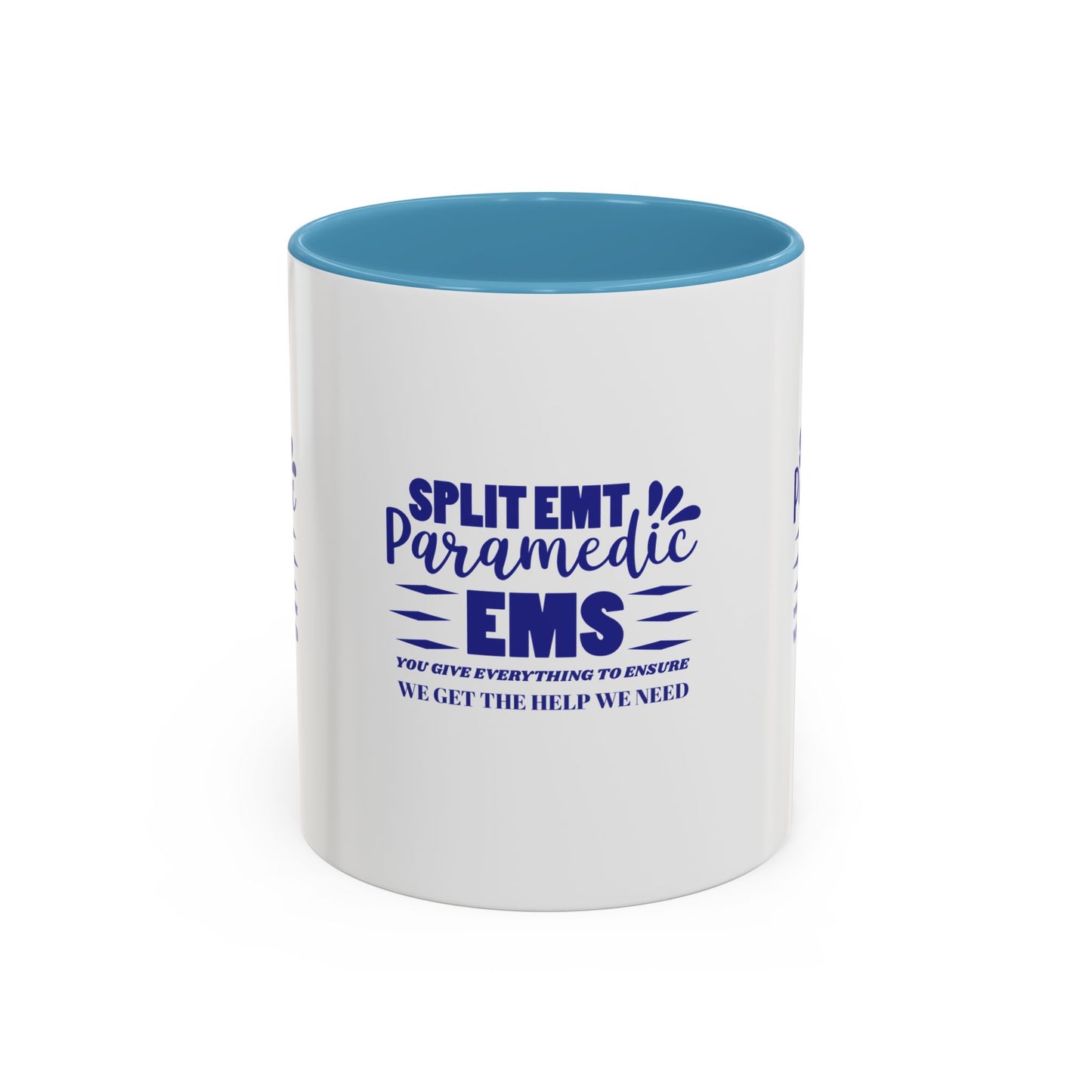 EMS Accent Coffee Mug – You give everything to ensure we get the help we need