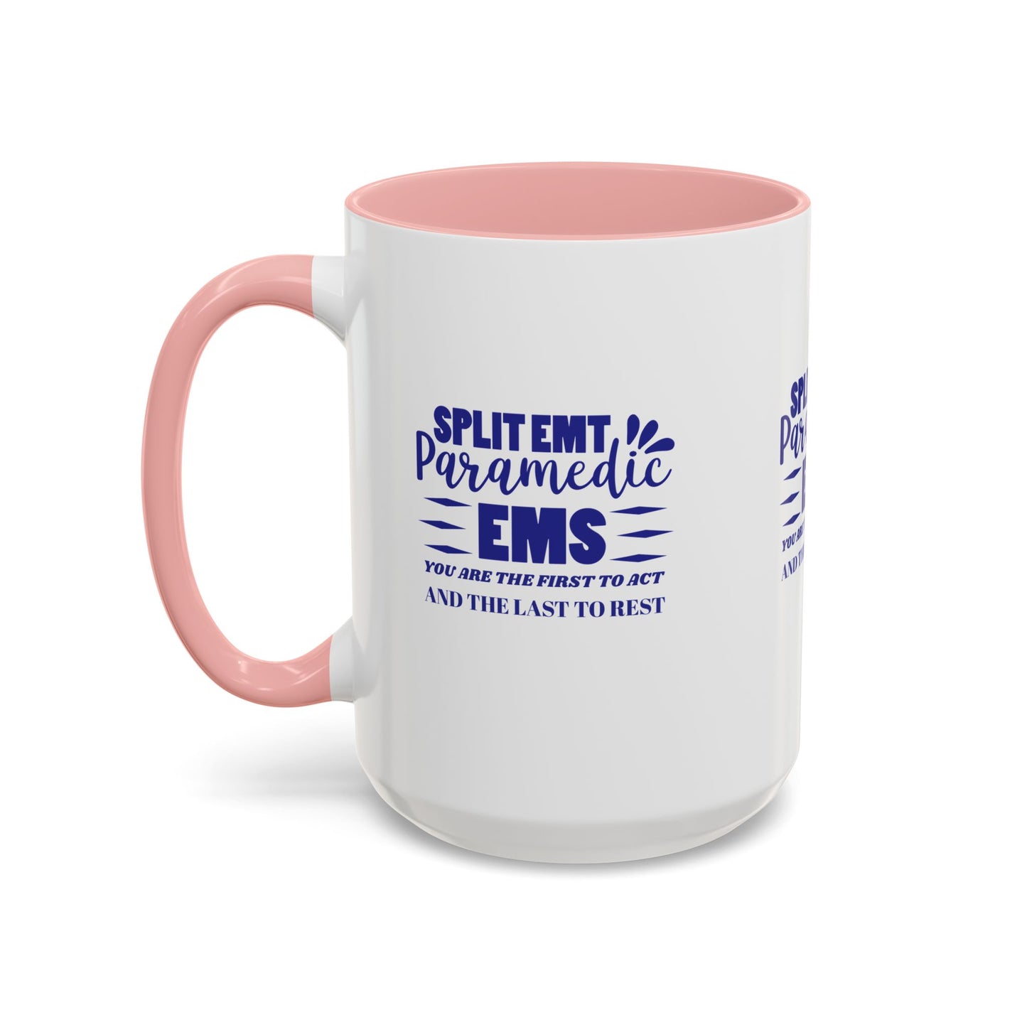 EMS Accent Coffee Mug – You are the first to act and the last to rest
