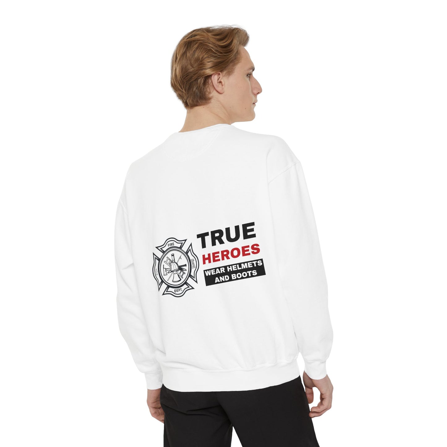 Firefighter Unisex Garment-Dyed Sweatshirt – True heroes wear helmets and boots