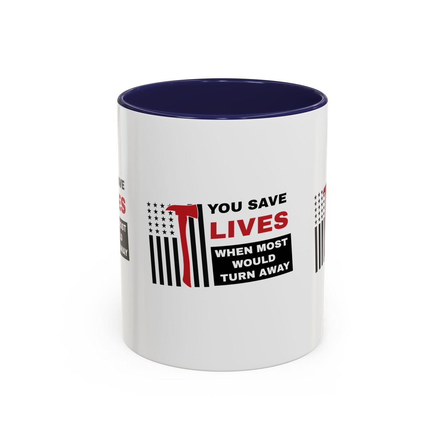 Firefighter Accent Coffee Mug – You save lives when most would turn away