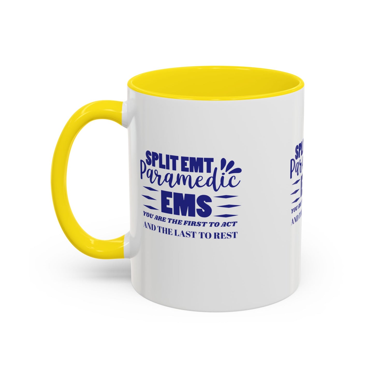 EMS Accent Coffee Mug – You are the first to act and the last to rest