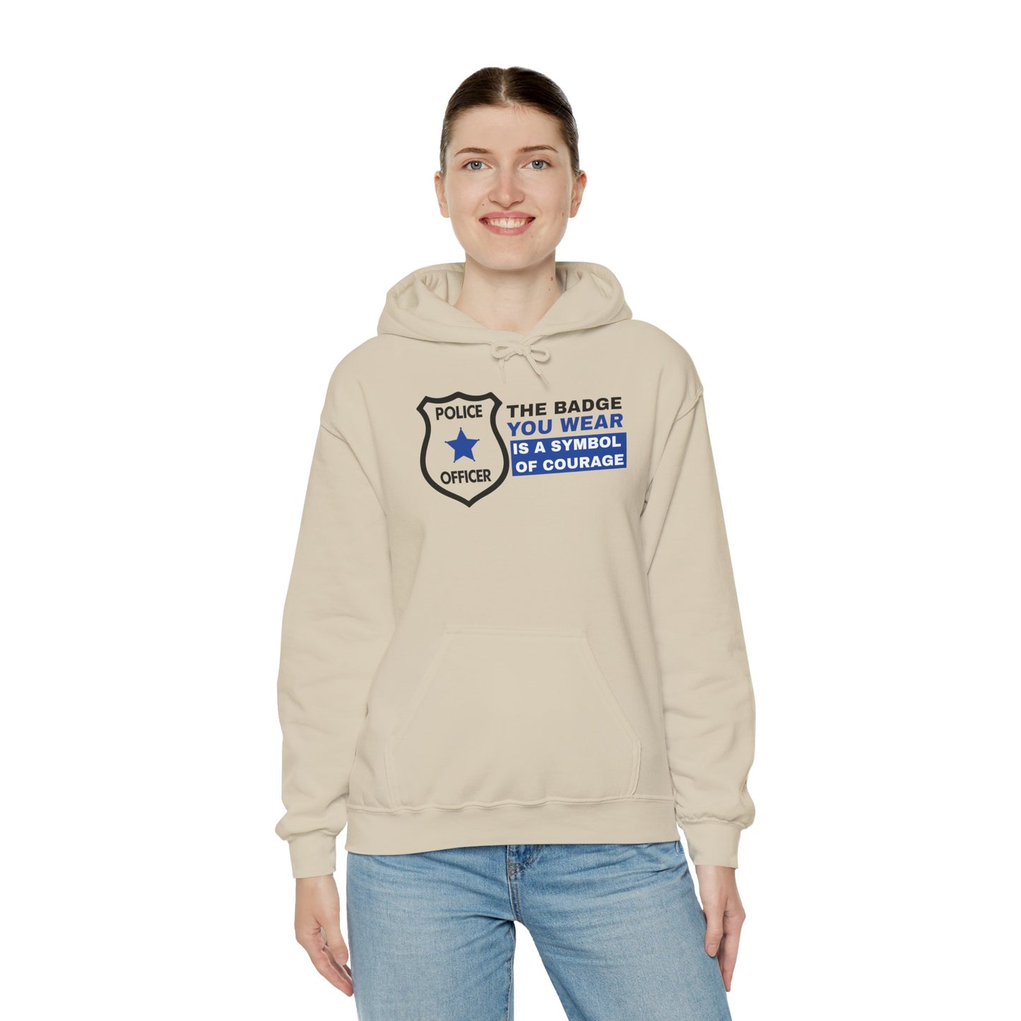Police Hooded Sweatshirt – The badge you wear is a symbol of courage