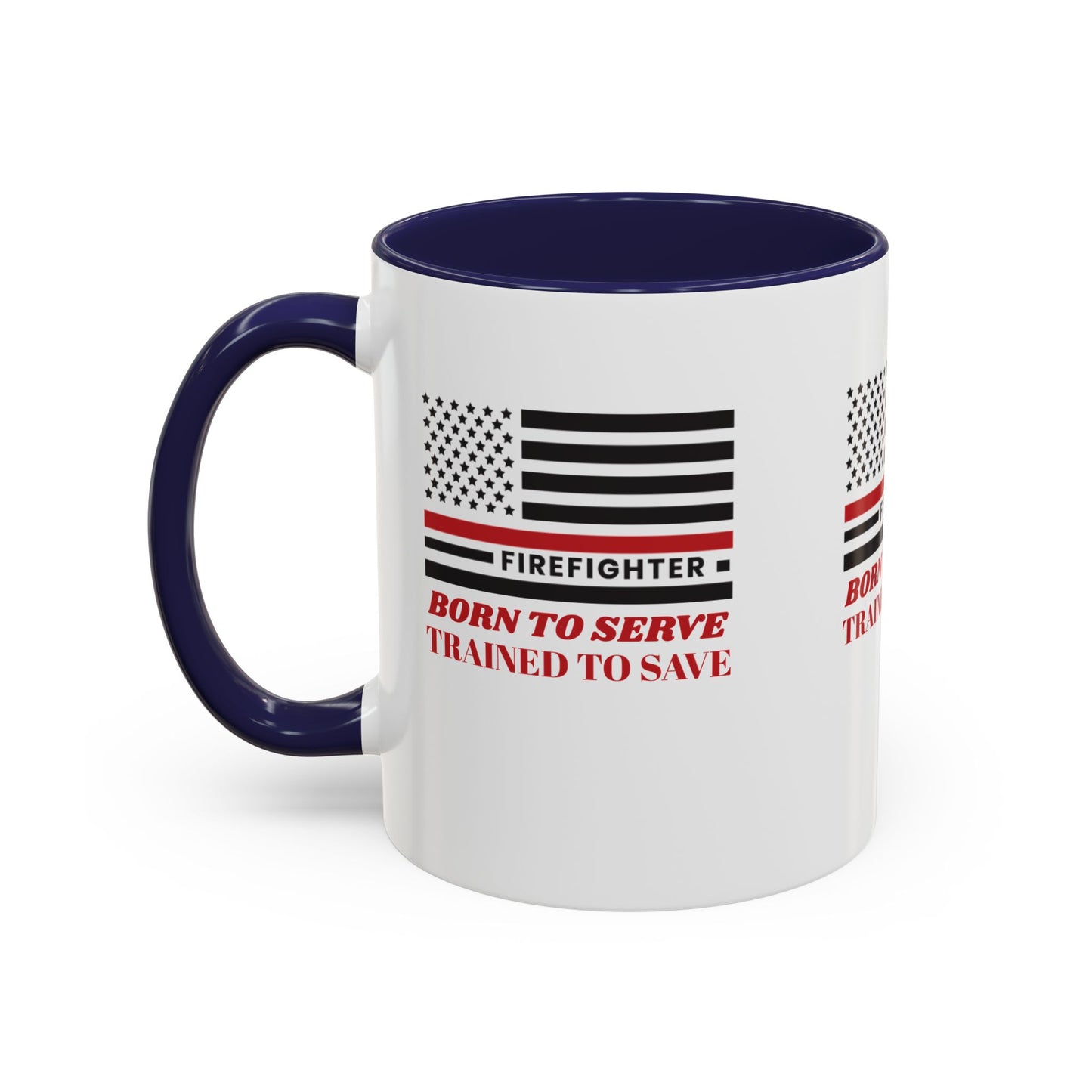 Firefighter Accent Coffee Mug – Born to serve, trained to save