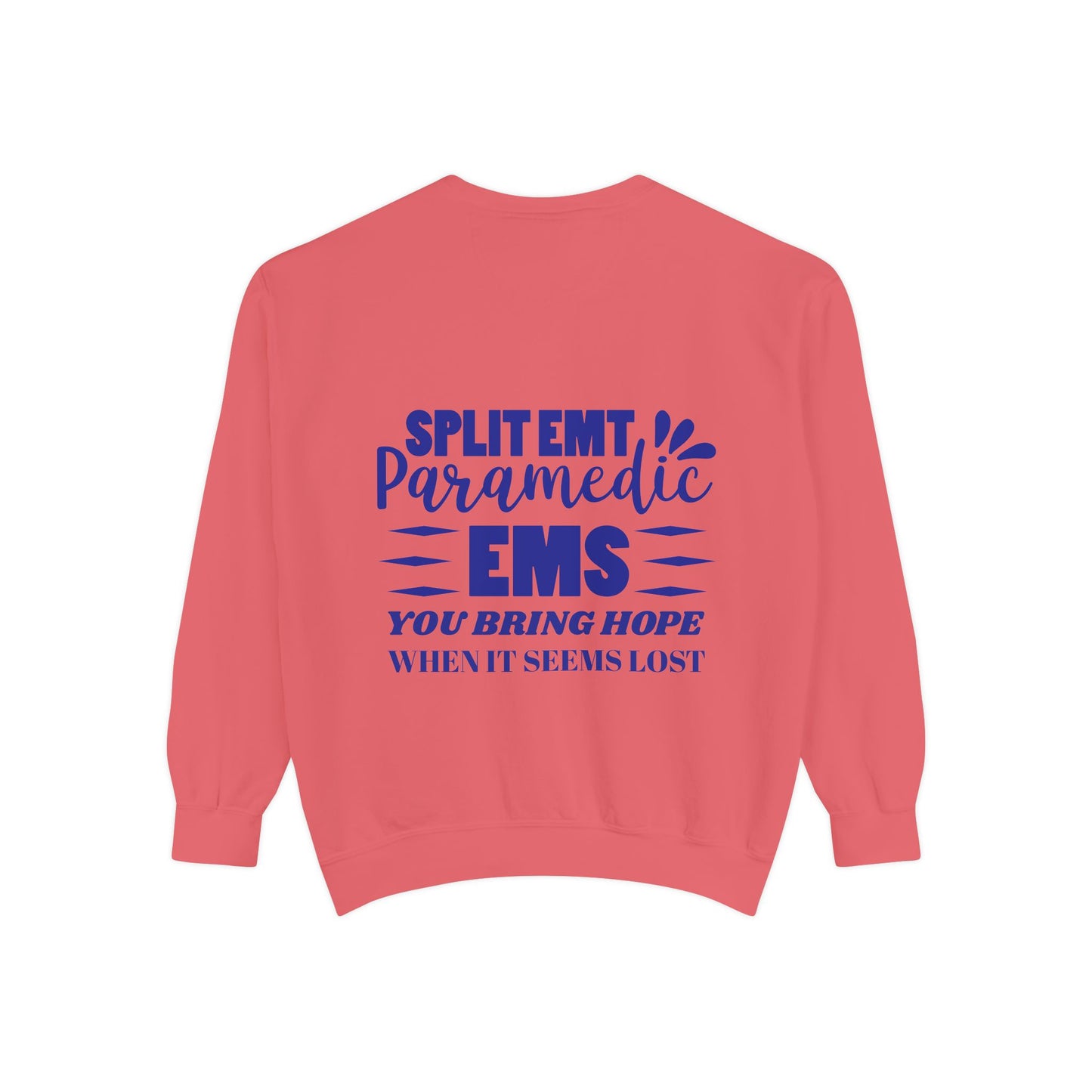 EMS Unisex Garment-Dyed Sweatshirt –You bring hope when it seems lost