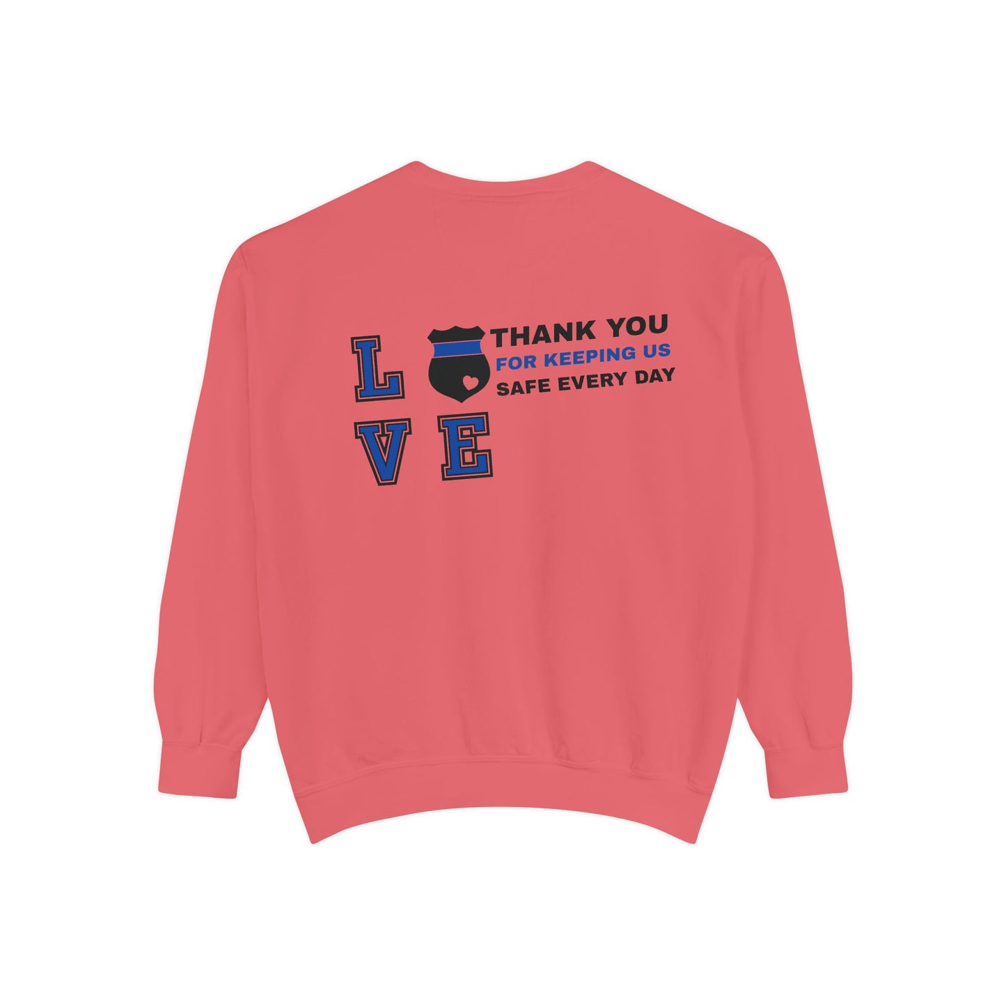 Police Unisex Garment-Dyed Sweatshirt – Thank you for keeping us safe every day