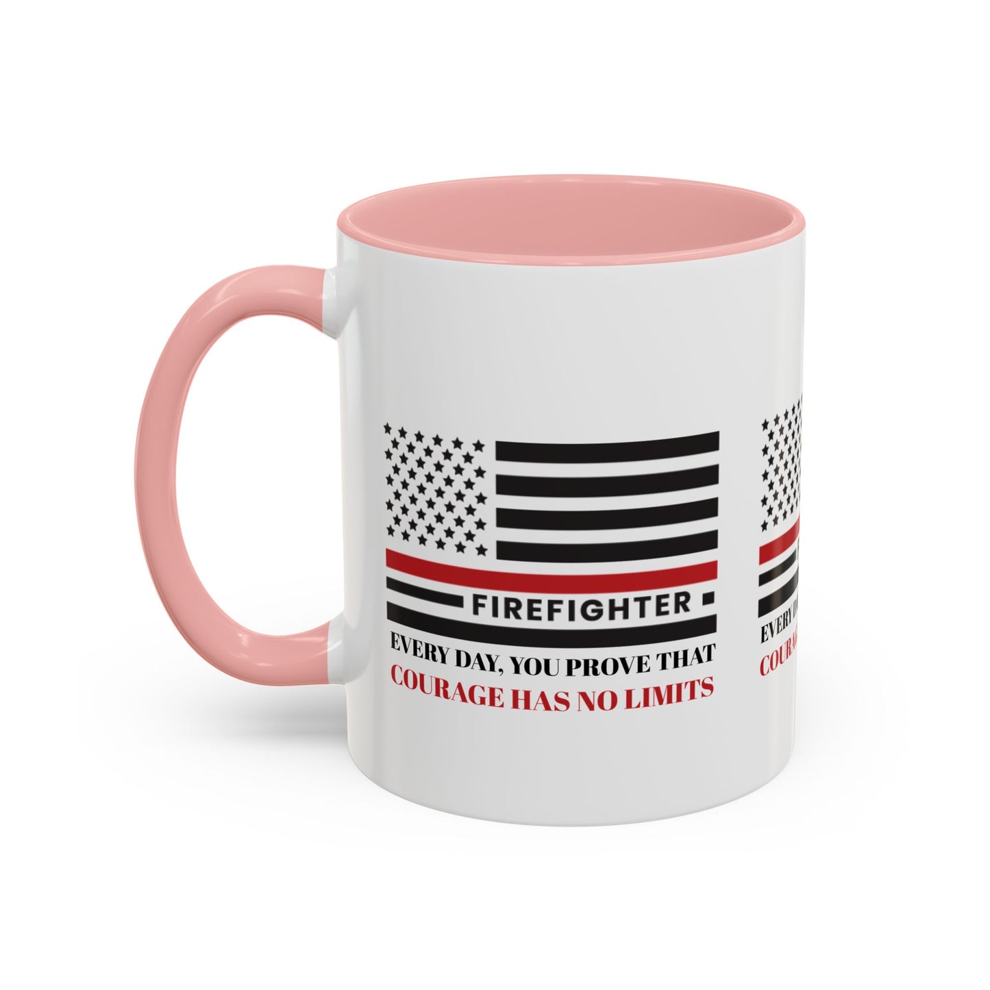 Firefighter Accent Coffee Mug – Every day, you prove that courage has no limits