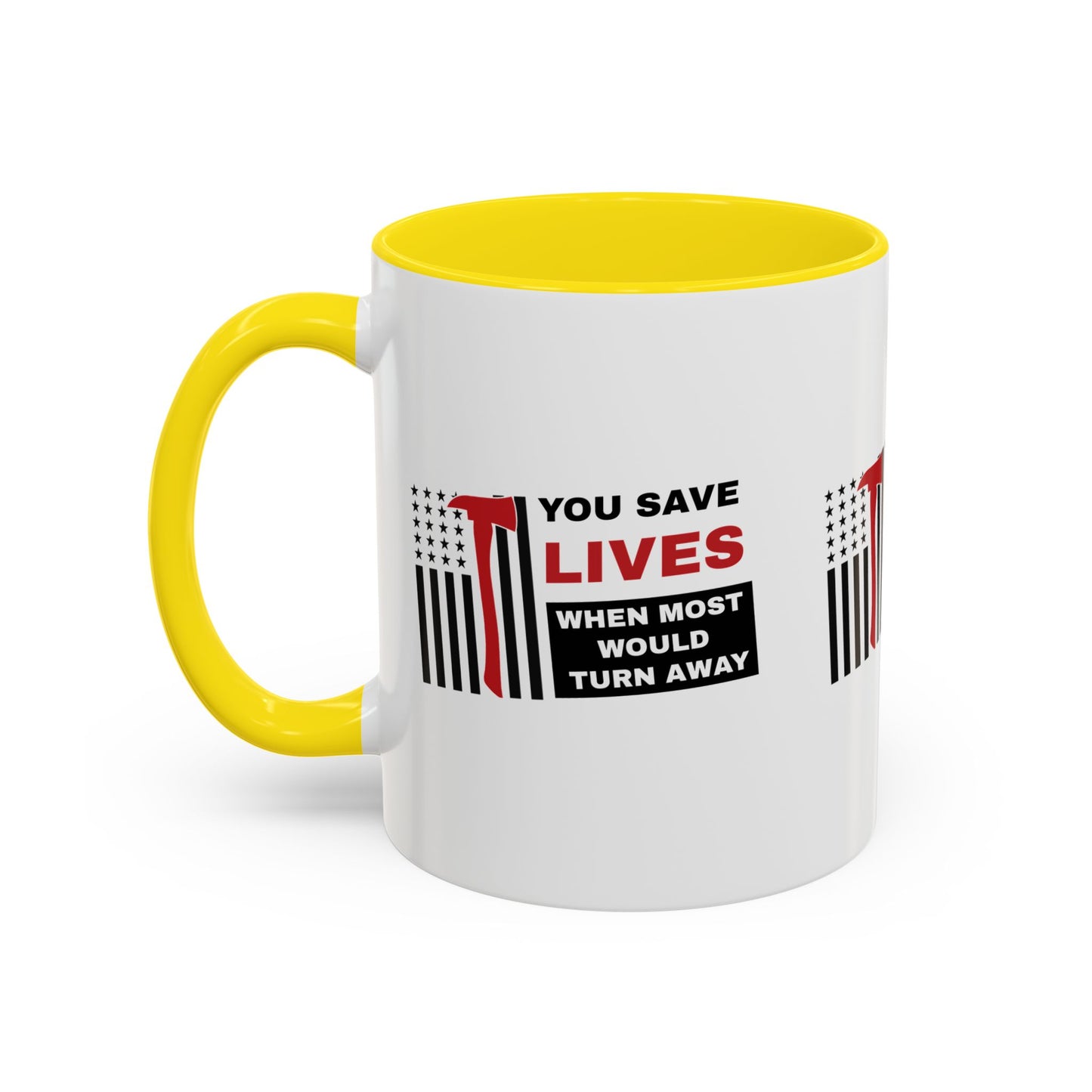 Firefighter Accent Coffee Mug – You save lives when most would turn away