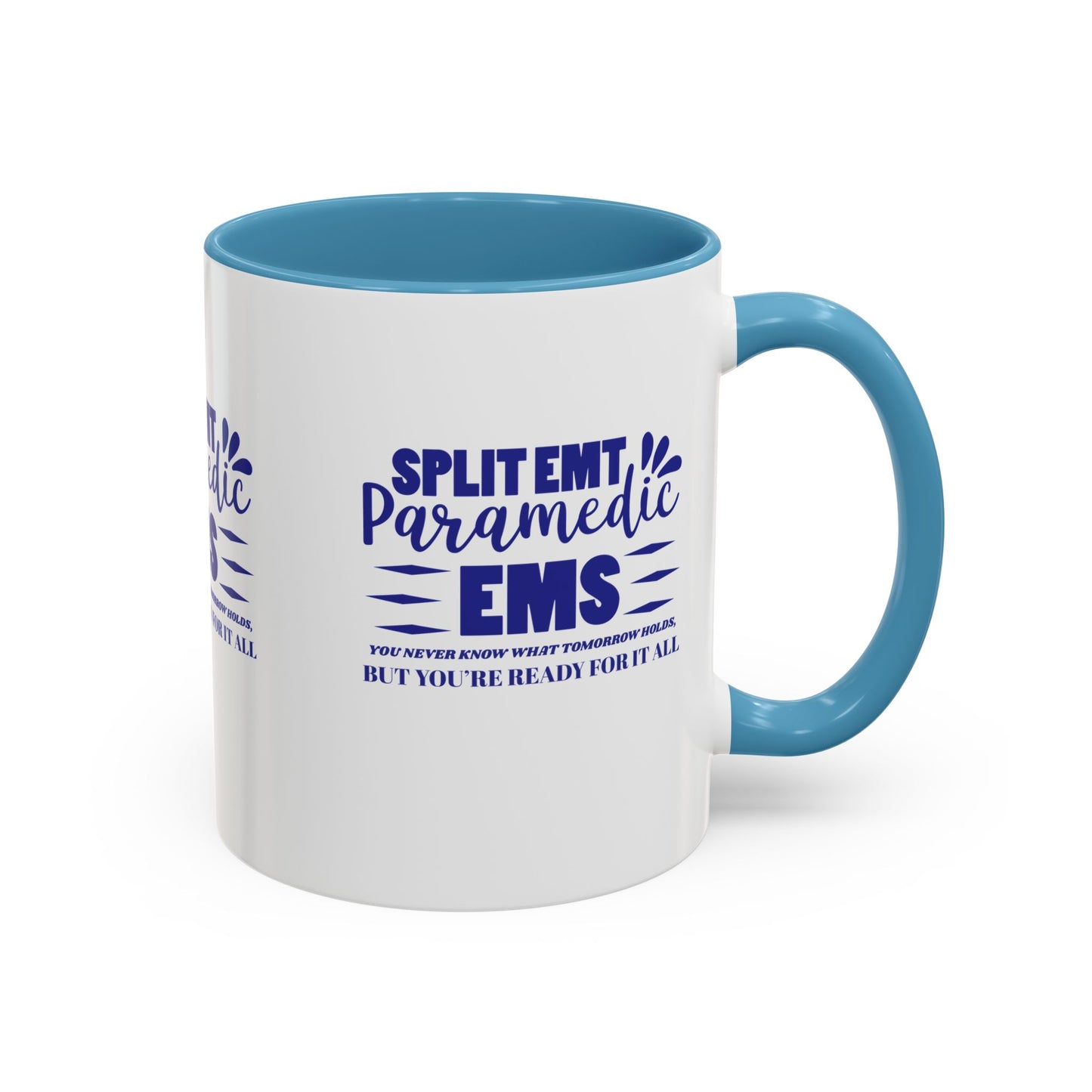 EMS Accent Coffee Mug – You never know what tomorrow holds, but you’re ready for it all
