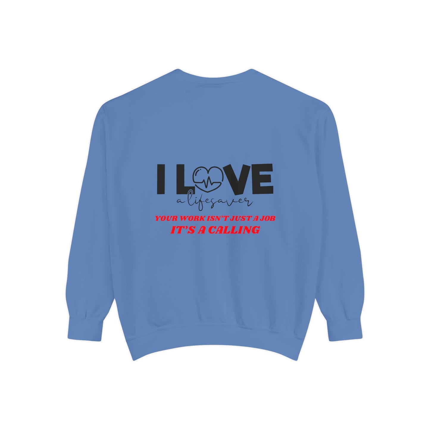EMS Unisex Garment-Dyed Sweatshirt –Your work isn’t just a job, it’s a calling
