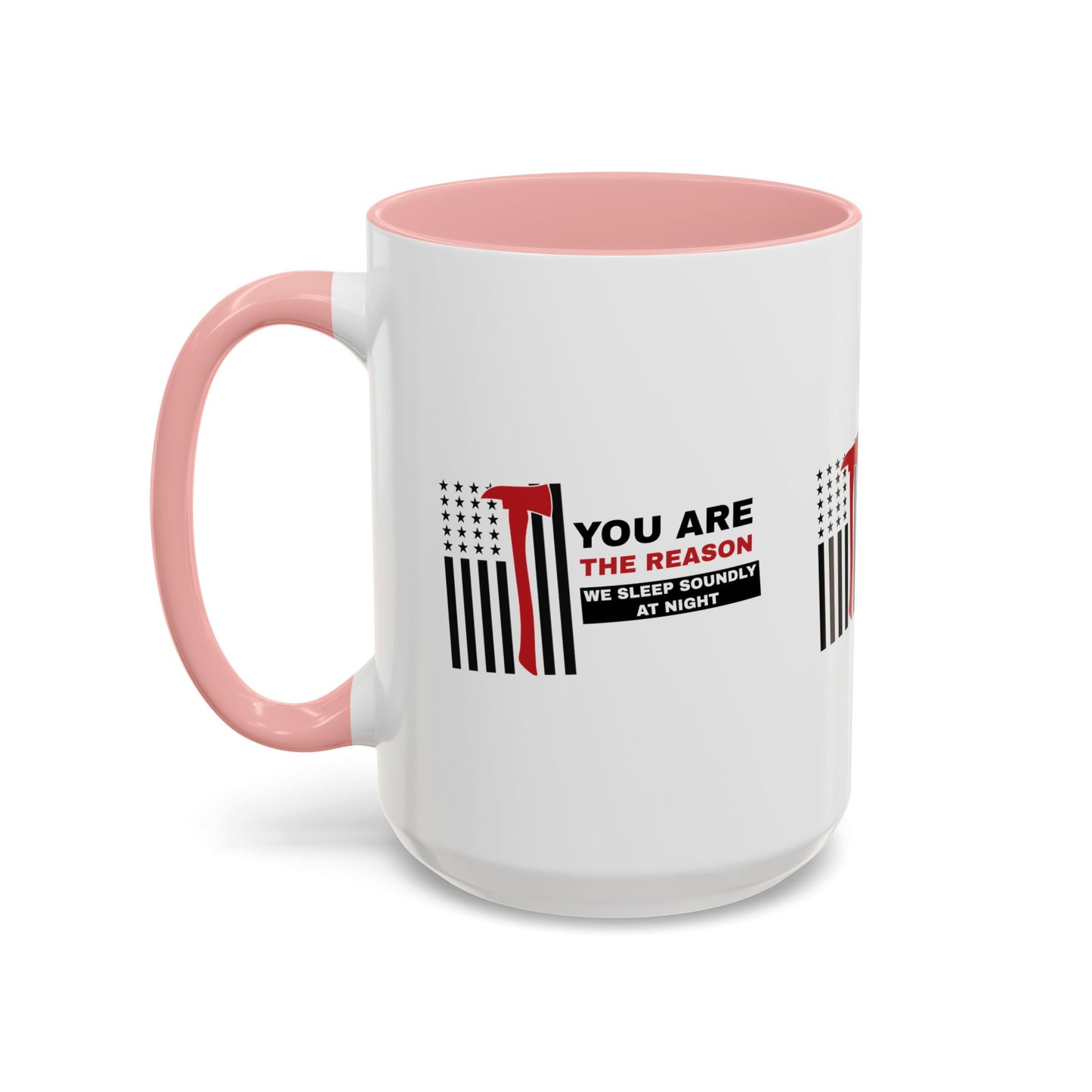 Firefighter Accent Coffee Mug – You are the reason we sleep soundly at night