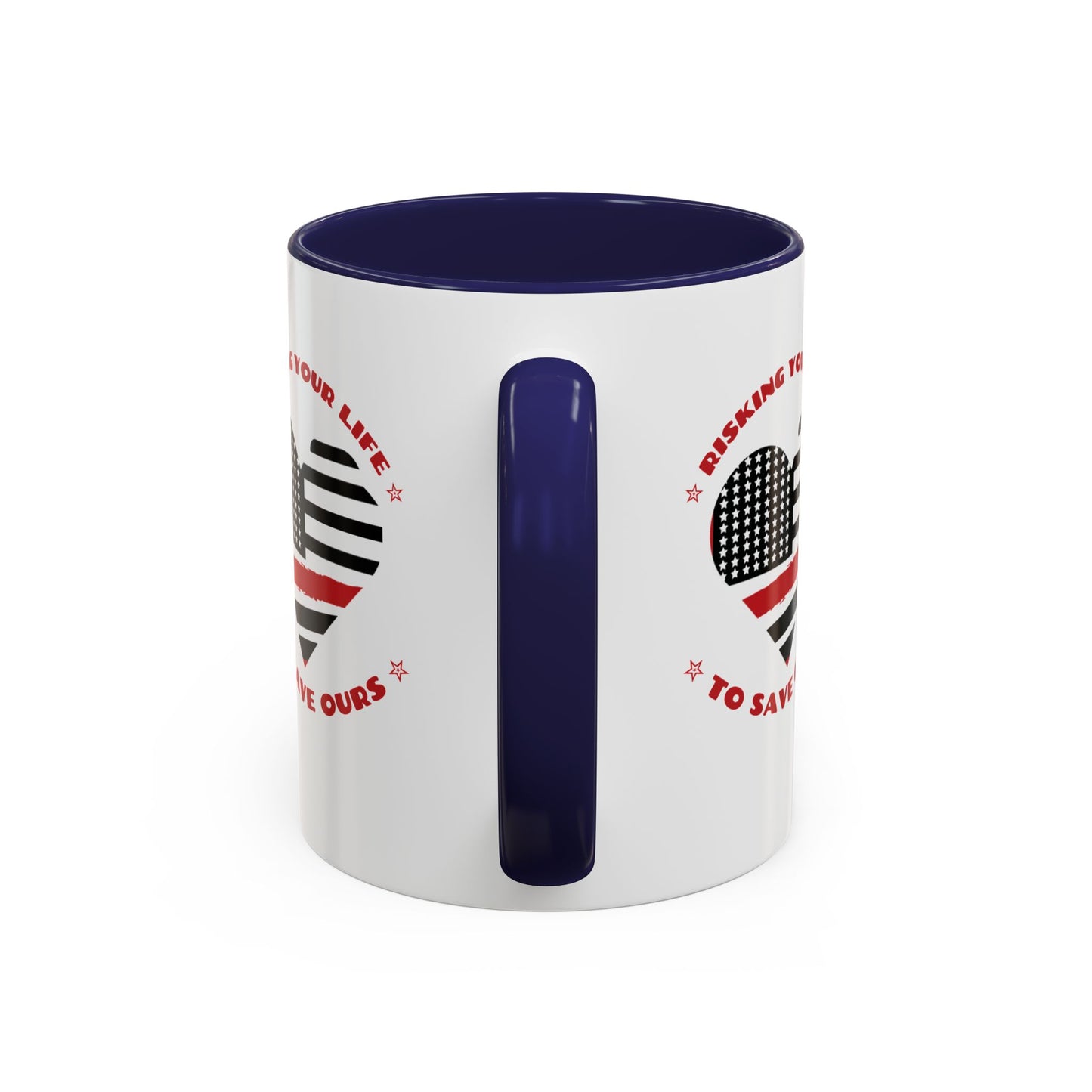 Firefighter Accent Coffee Mug – Risking your life to save ours