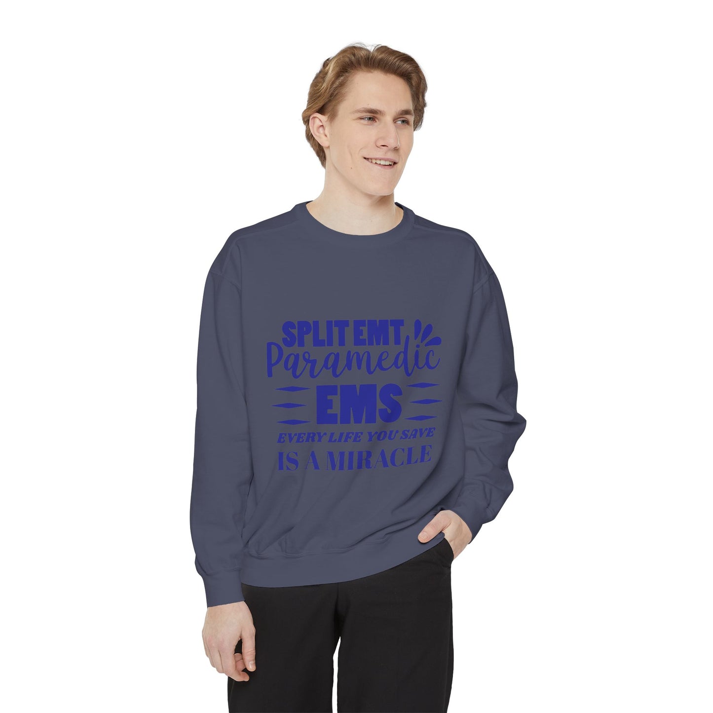 EMS Unisex Garment-Dyed Sweatshirt –Every life you save is a miracle