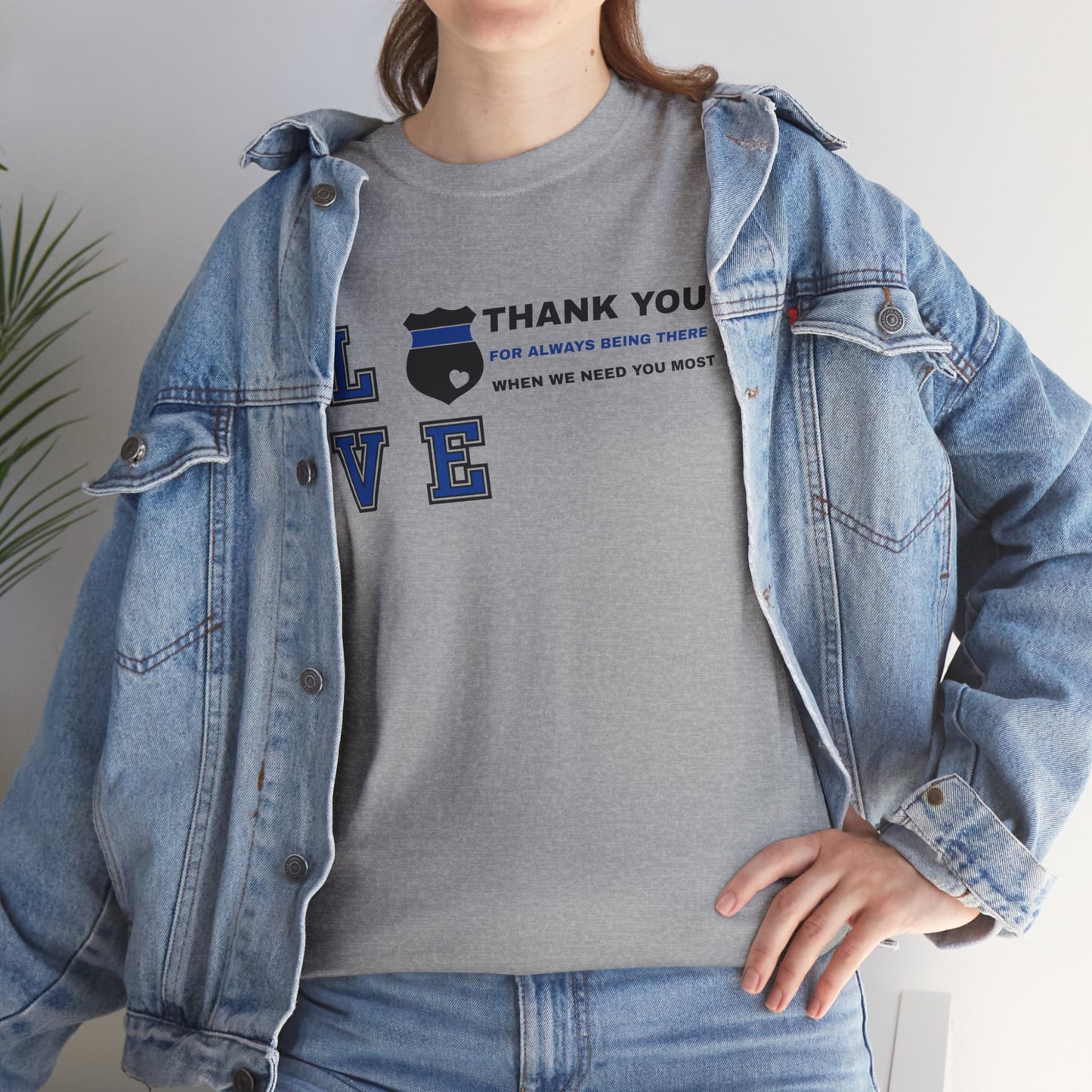 Police Heavy Cotton Tee – Thank you for always being there when we need you most