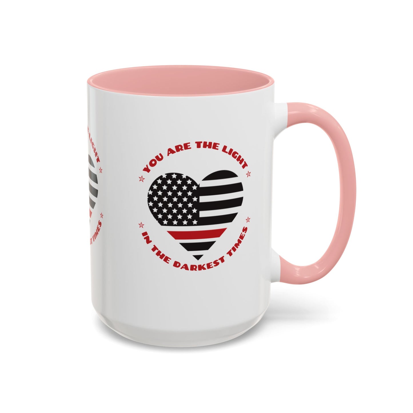 Firefighter Accent Coffee Mug – You are the light in the darkest times