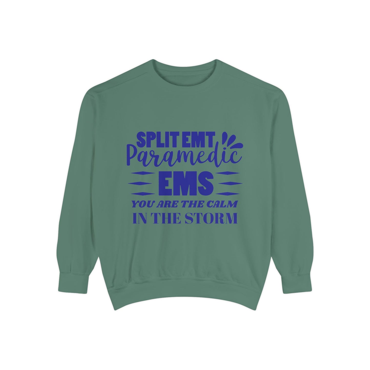 EMS Unisex Garment-Dyed Sweatshirt –You are the calm in the storm
