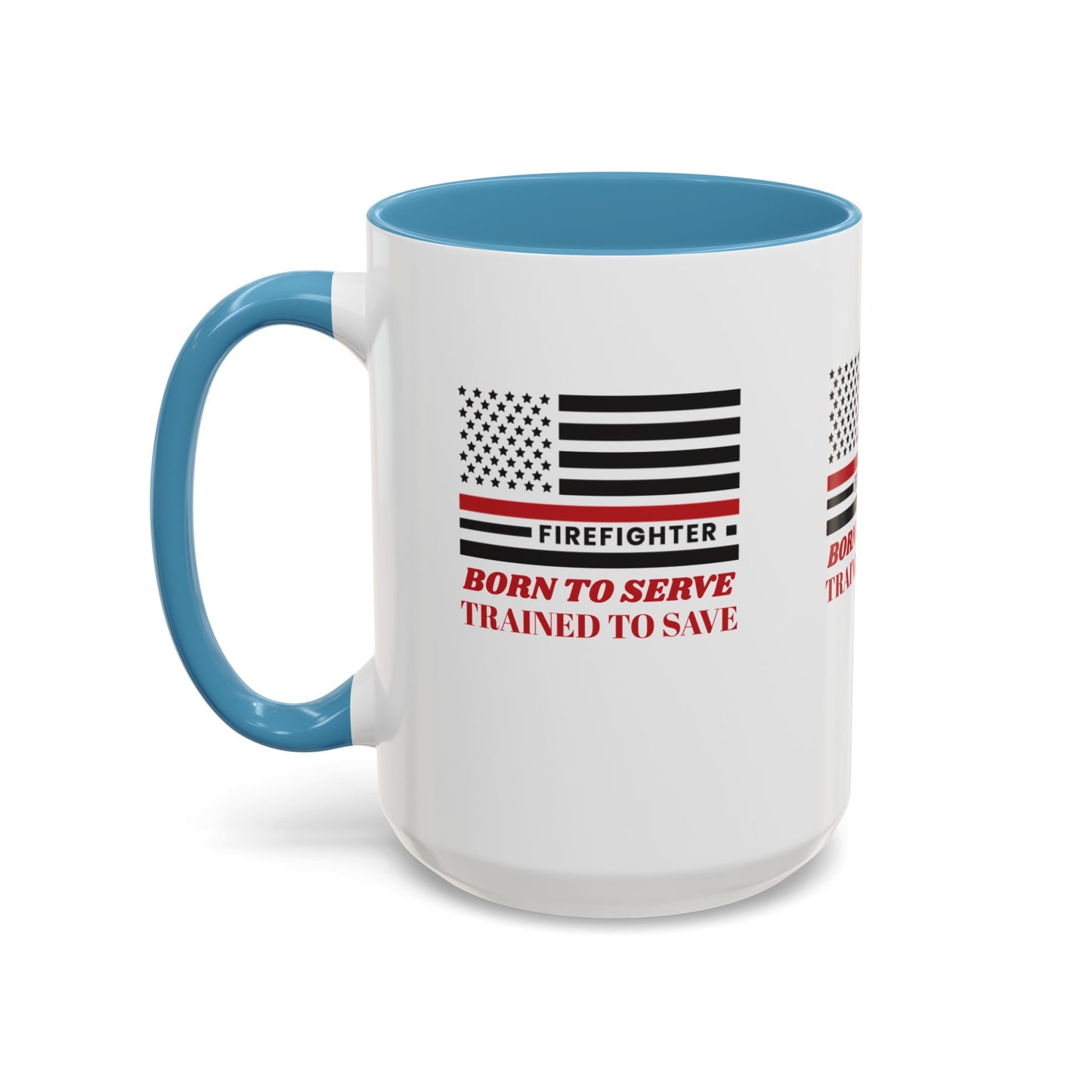 Firefighter Accent Coffee Mug – Born to serve, trained to save