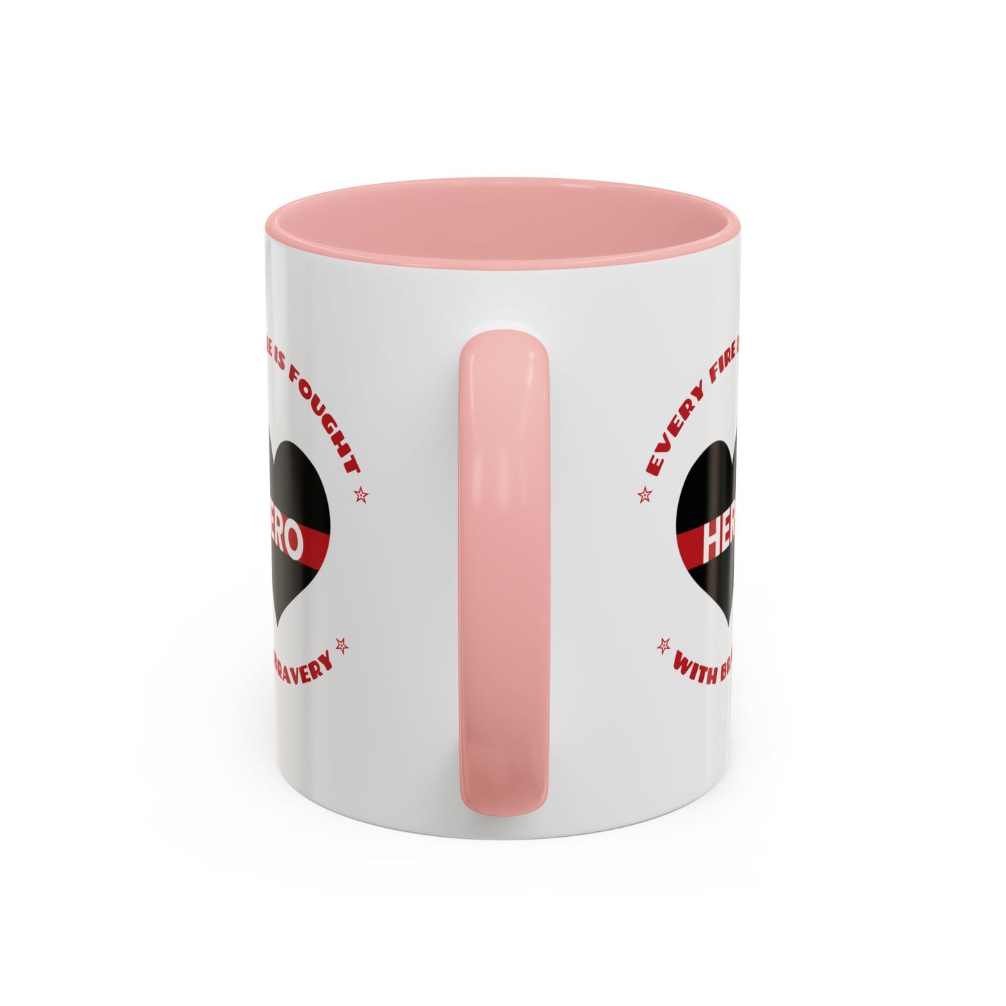 Firefighter Accent Coffee Mug – Every fire is fought with bravery