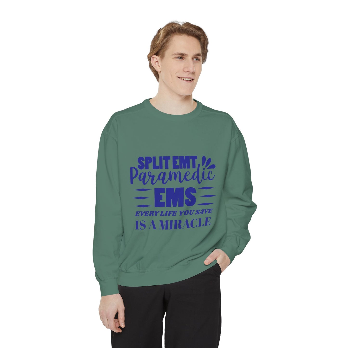 EMS Unisex Garment-Dyed Sweatshirt –Every life you save is a miracle