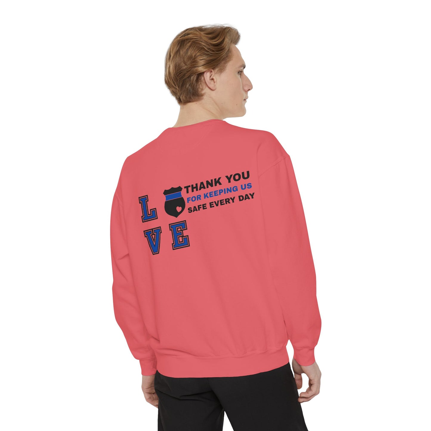 Police Unisex Garment-Dyed Sweatshirt – Thank you for keeping us safe every day