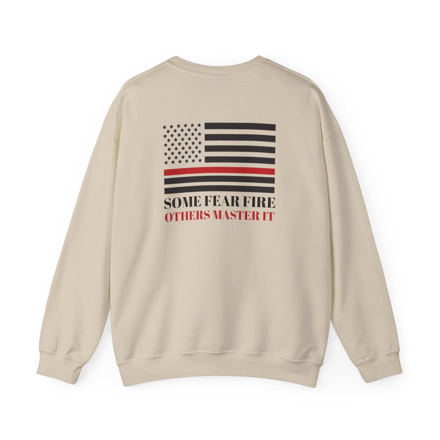 Firefighter Unisex Heavy Blend Crewneck Sweatshirt – Some fear fire, others master it