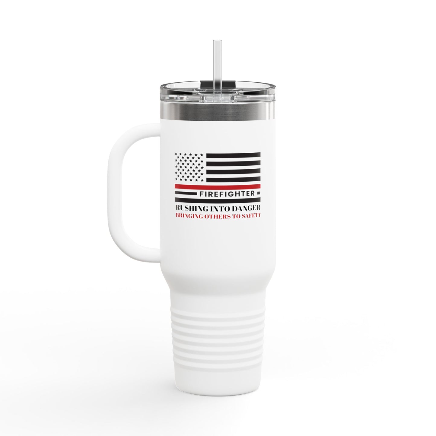 Firefighter Insulated Travel Mug, 40oz – Rushing into danger, bringing others to safety