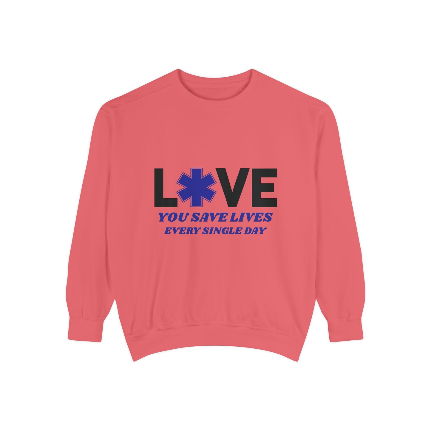EMS Unisex Garment-Dyed Sweatshirt –You save lives every single day