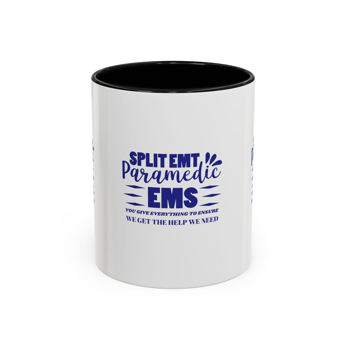 EMS Accent Coffee Mug – You give everything to ensure we get the help we need