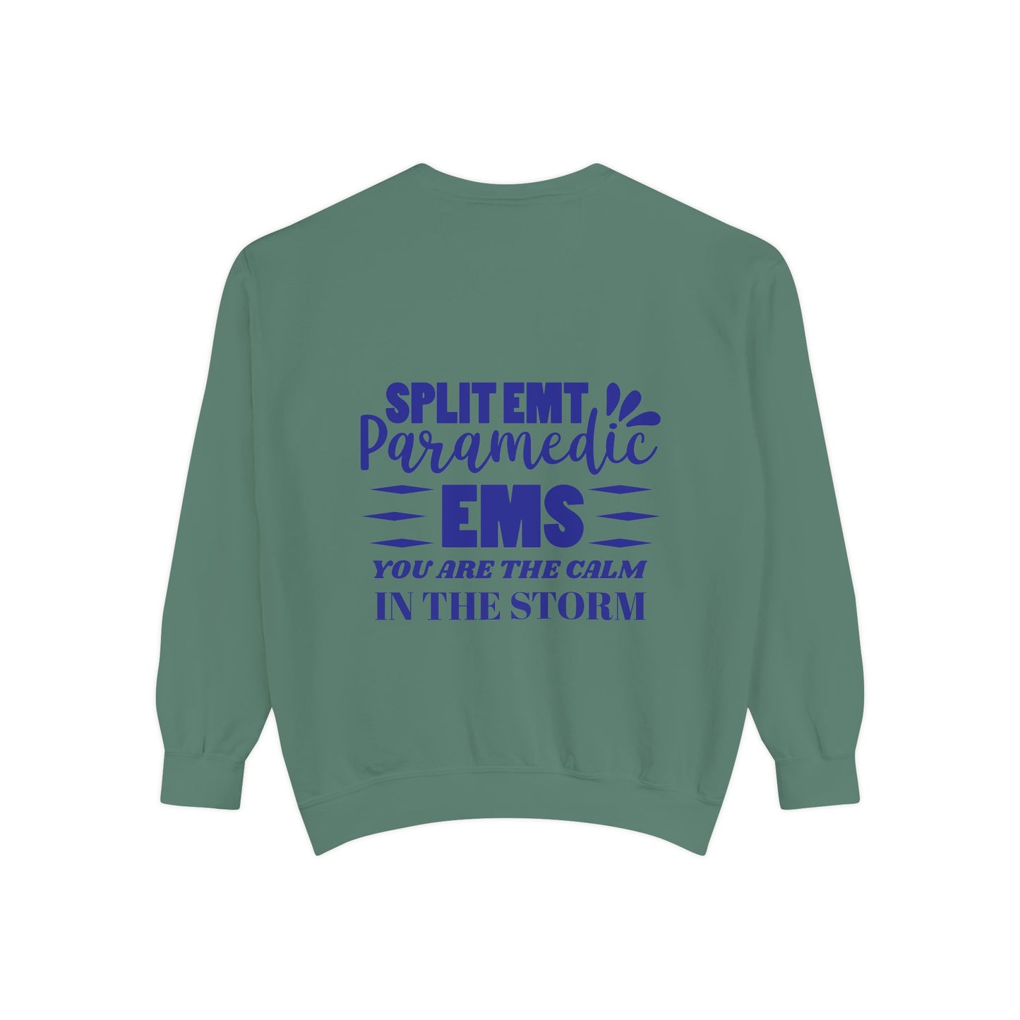 EMS Unisex Garment-Dyed Sweatshirt –You are the calm in the storm