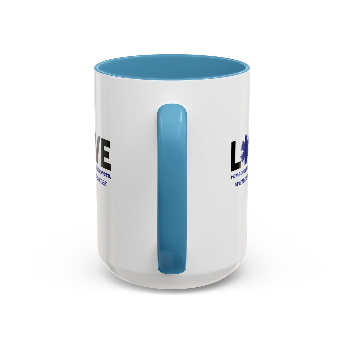 EMS Accent Coffee Mug – You run toward the danger, while others flee