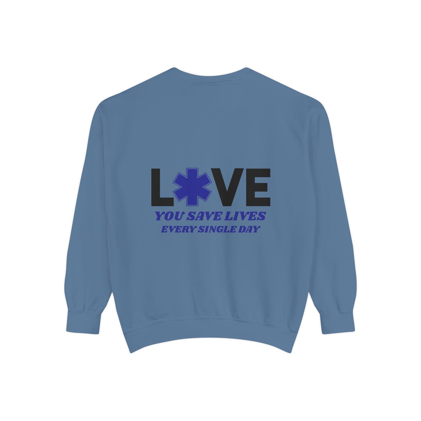 EMS Unisex Garment-Dyed Sweatshirt –You save lives every single day