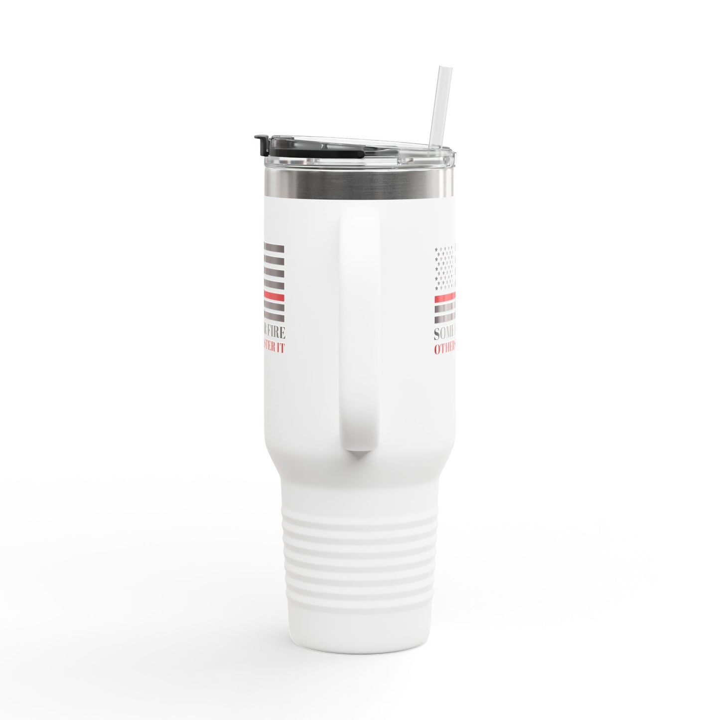 Firefighter Insulated Travel Mug, 40oz – Some fear fire, others master it
