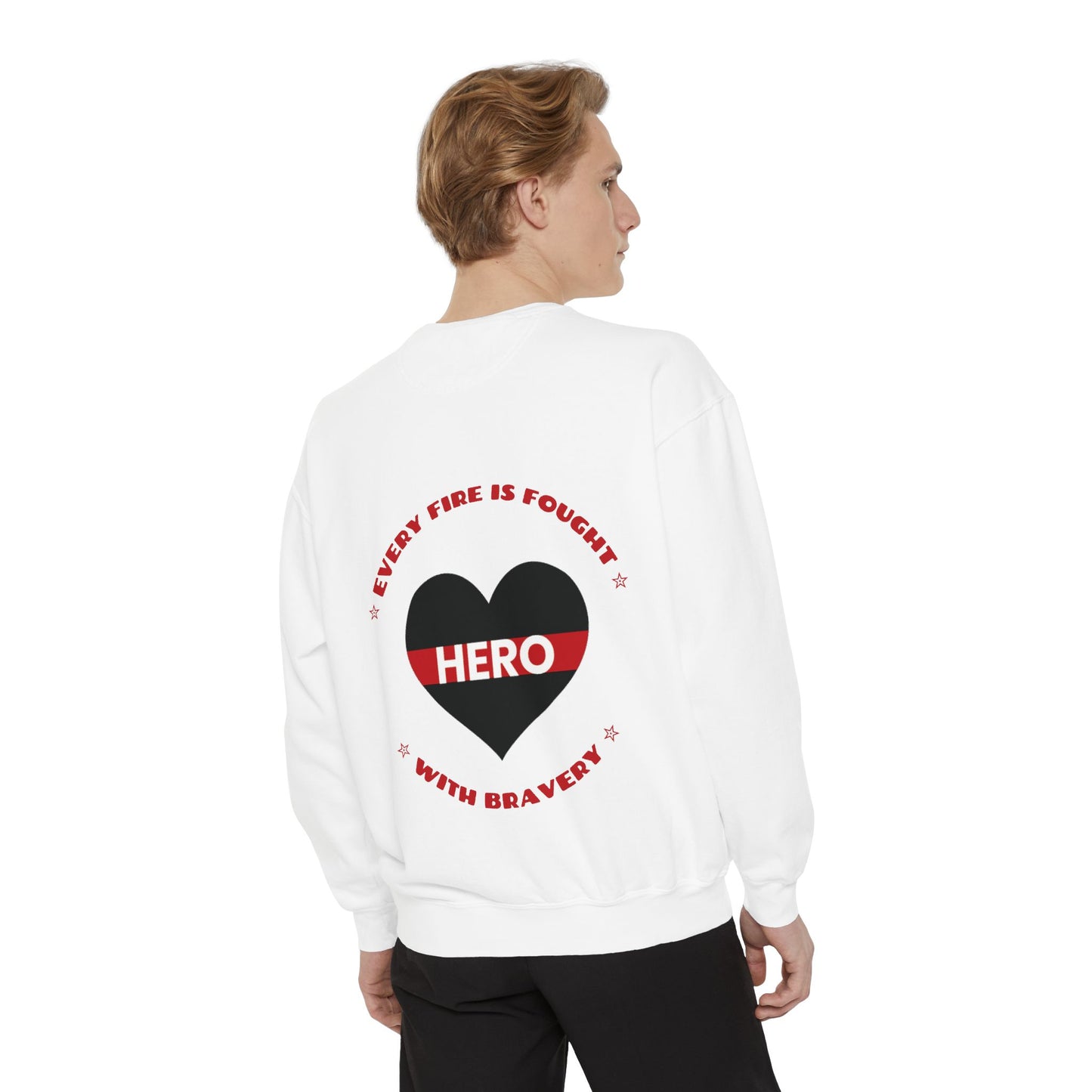 Firefighter Unisex Garment-Dyed Sweatshirt – Every fire is fought with bravery