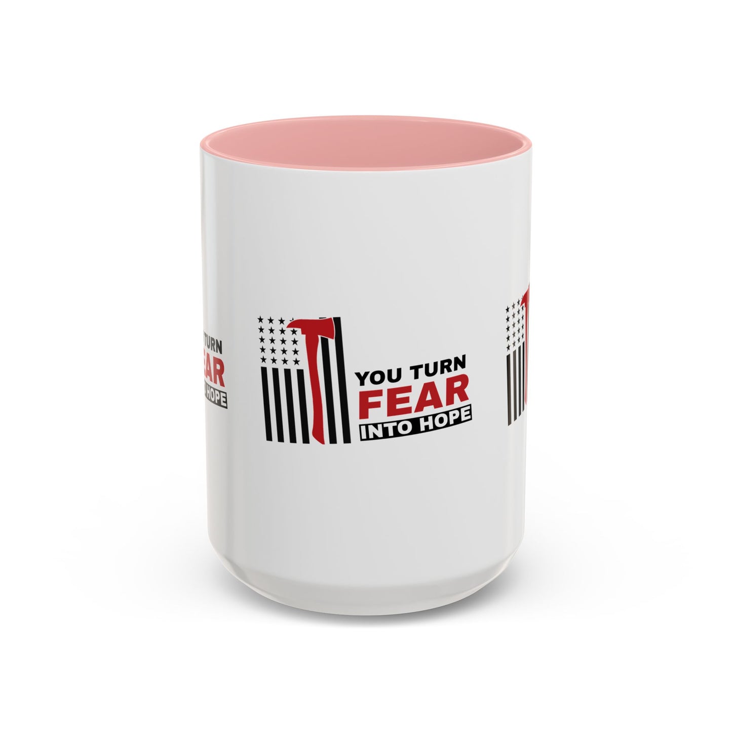 Firefighter Accent Coffee Mug – You turn fear into hope