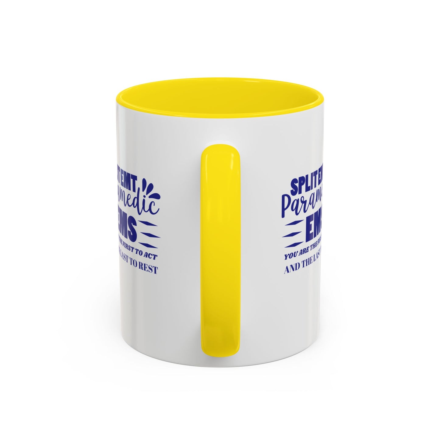 EMS Accent Coffee Mug – You are the first to act and the last to rest