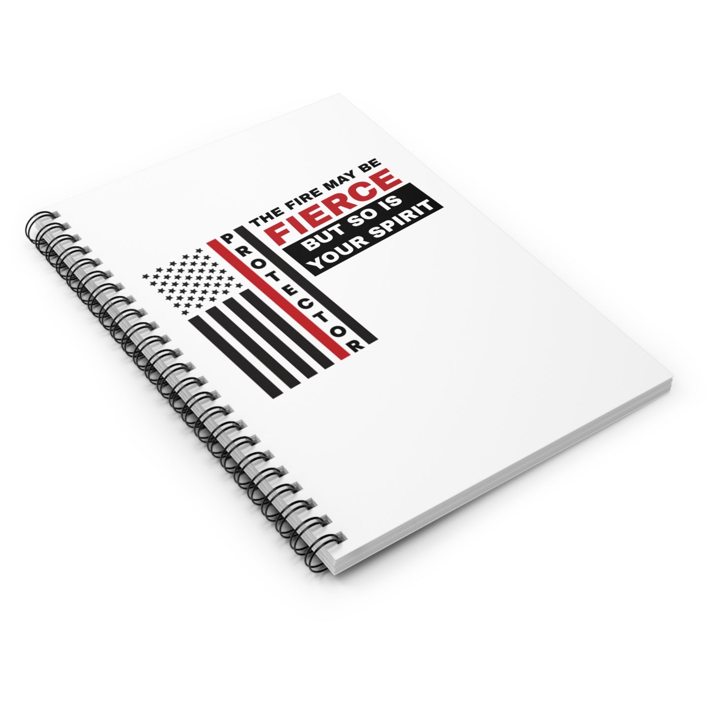 Firefighter Spiral Notebook – The fire may be fierce, but so is your spirit