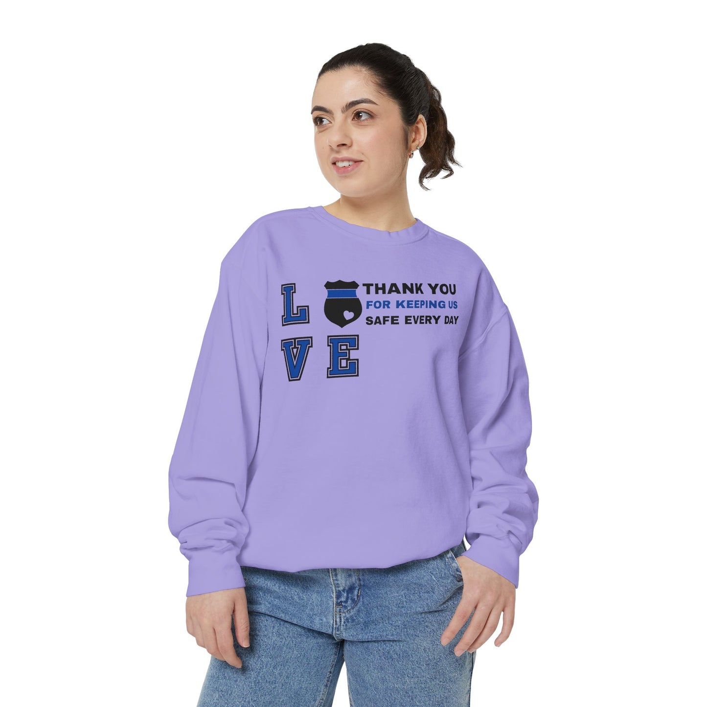Police Unisex Garment-Dyed Sweatshirt – Thank you for keeping us safe every day