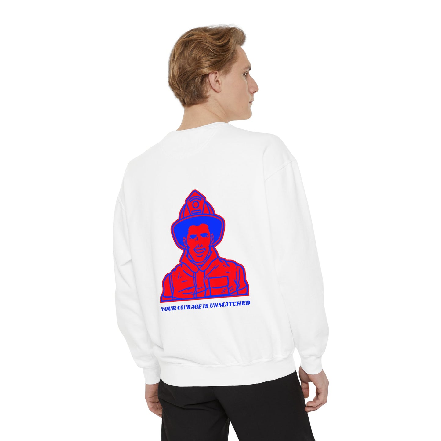 Firefighter Unisex Garment-Dyed Sweatshirt – Your courage is unmatched