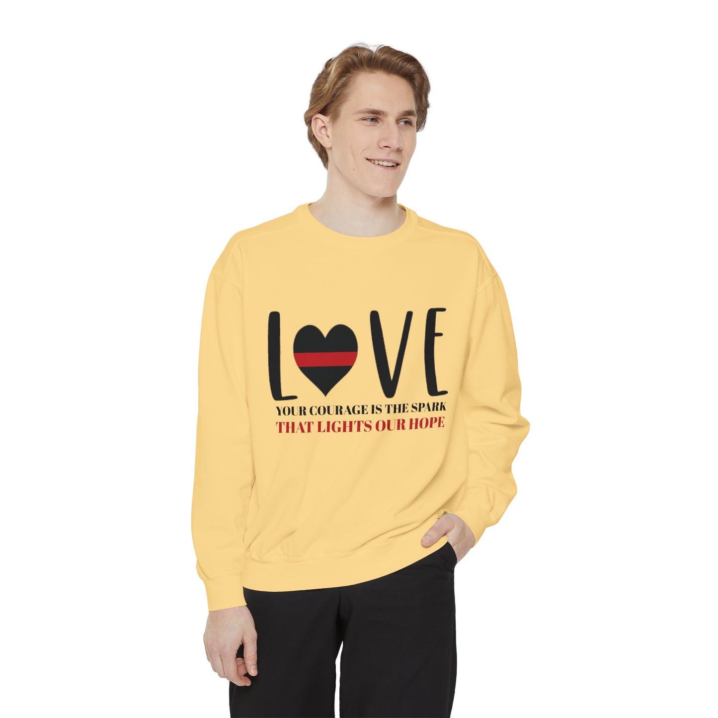 Firefighter Unisex Garment-Dyed Sweatshirt – Your courage is the spark that lights our hope