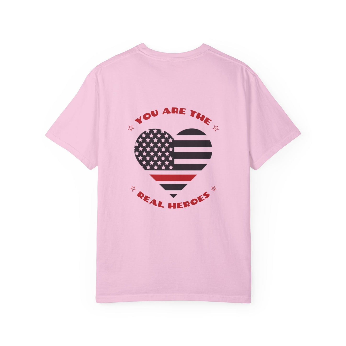 Firefighter Unisex Garment-Dyed T-Shirt – You are the real heroes