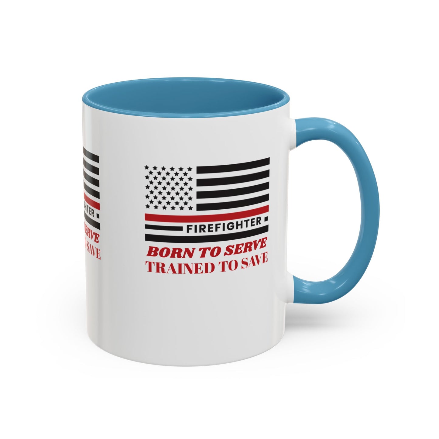 Firefighter Accent Coffee Mug – Born to serve, trained to save