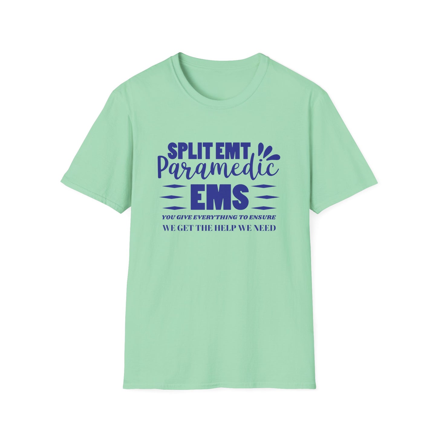 EMS Inspiration Softstyle T-Shirt – You give everything to ensure we get the help we need
