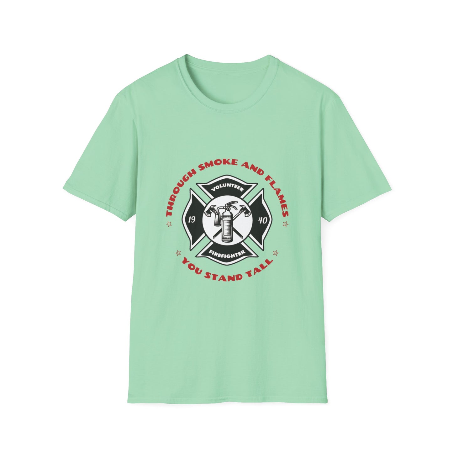 Firefighter Softstyle T-Shirt – Through smoke and flames, you stand tall