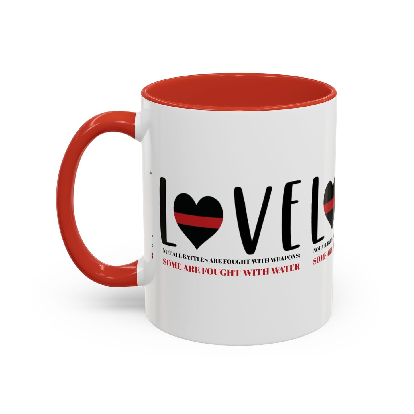 Firefighter Accent Coffee Mug – Not all battles are fought with weapons; some are fought with water