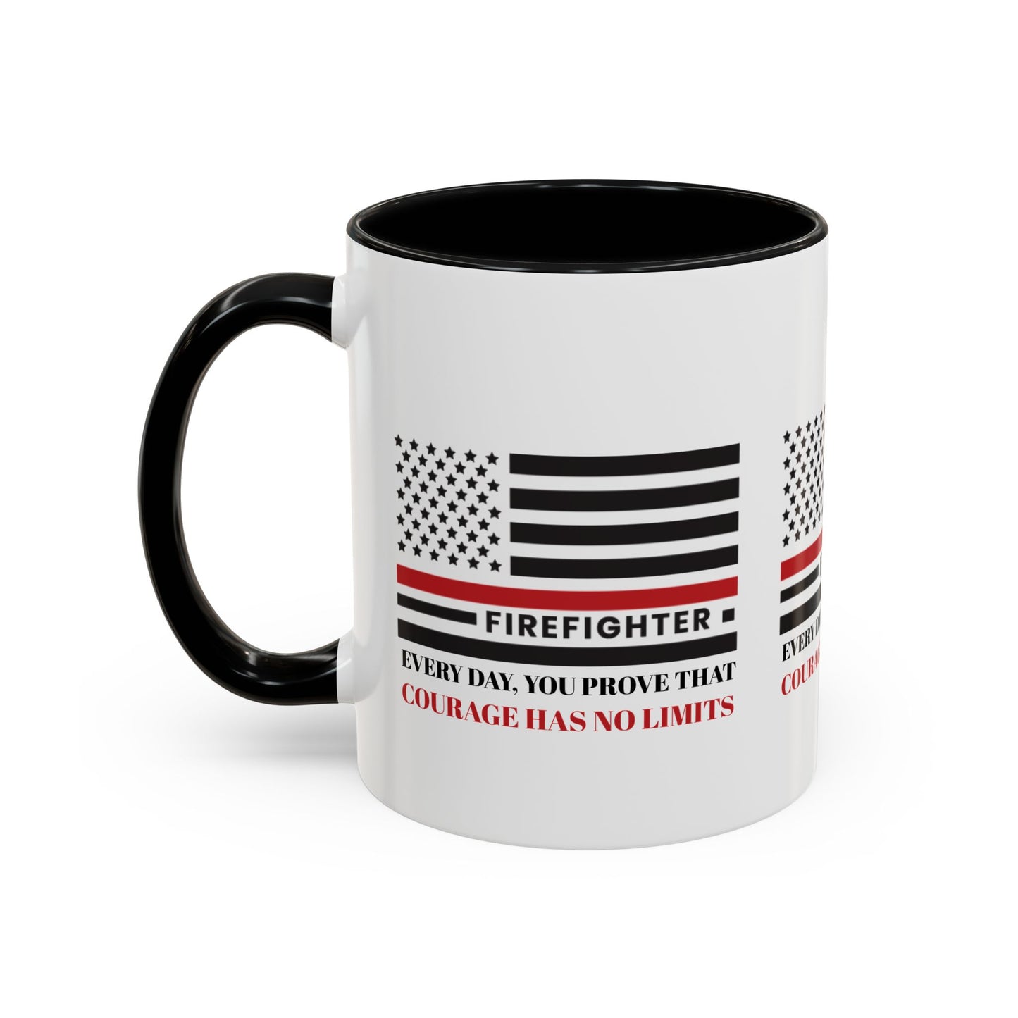 Firefighter Accent Coffee Mug – Every day, you prove that courage has no limits
