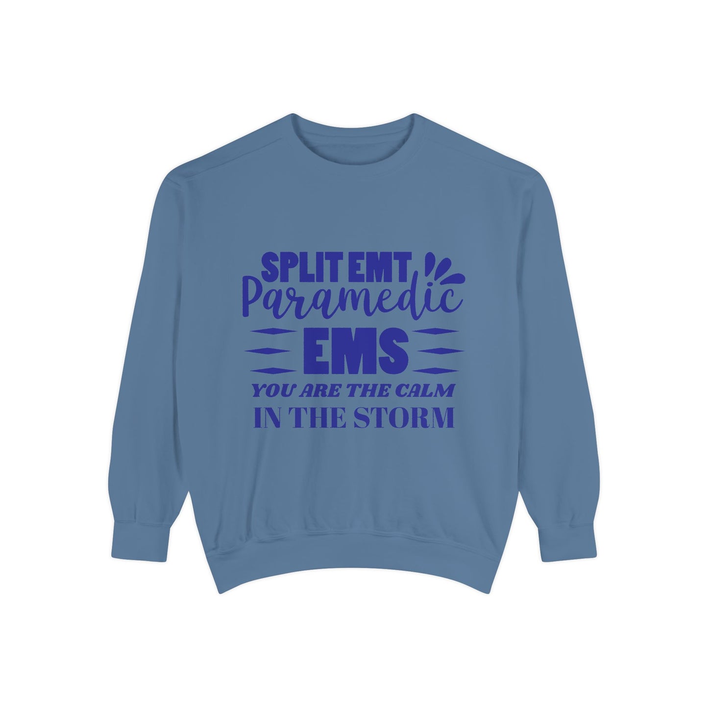 EMS Unisex Garment-Dyed Sweatshirt –You are the calm in the storm
