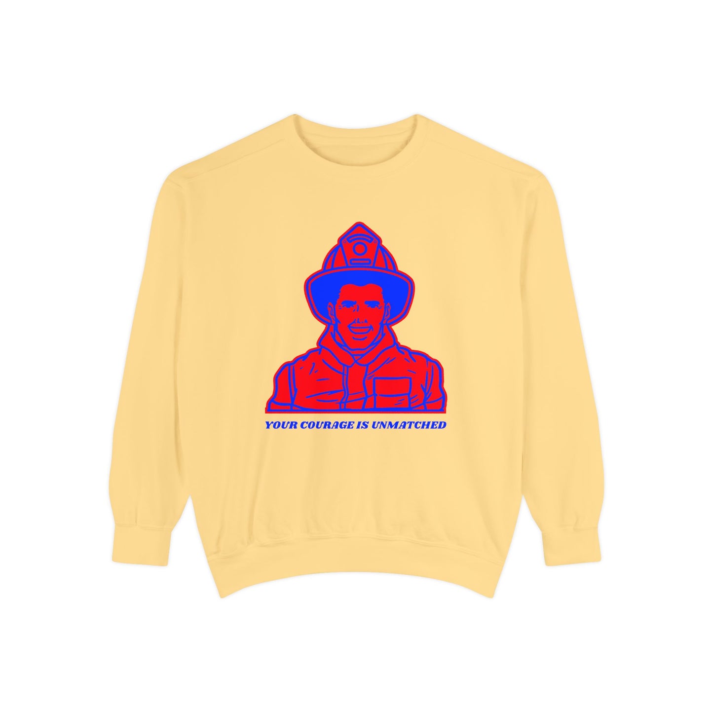 Firefighter Unisex Garment-Dyed Sweatshirt – Your courage is unmatched