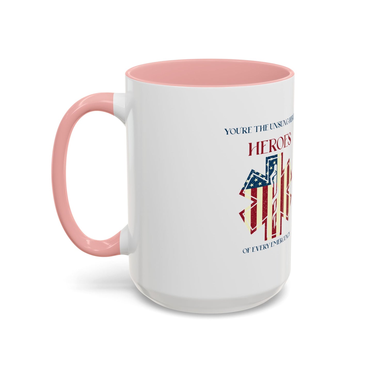 EMS Accent Coffee Mug – You’re the unsung heroes of every emergency